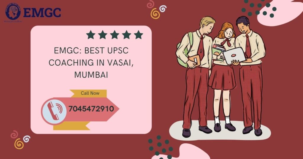 EMGC: Best UPSC Coaching in Vasai, Mumbai