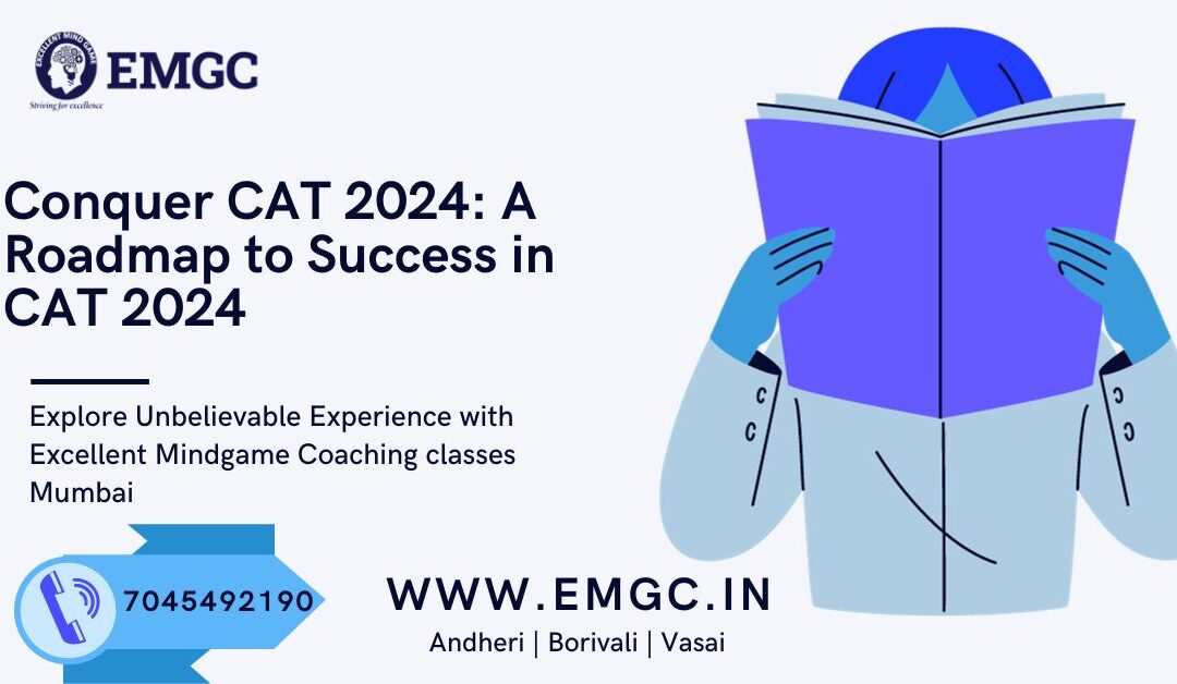 Conquer CAT 2024: A Roadmap to Success in CAT 2024