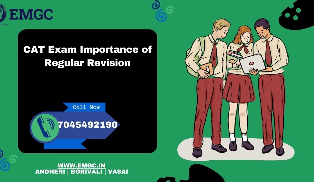 CAT Exam Importance of Regular Revision