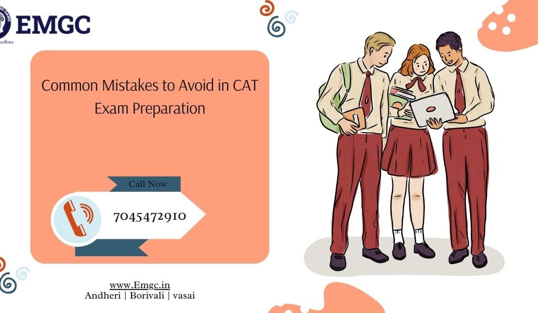 Common Mistakes to Avoid in CAT Exam Preparation