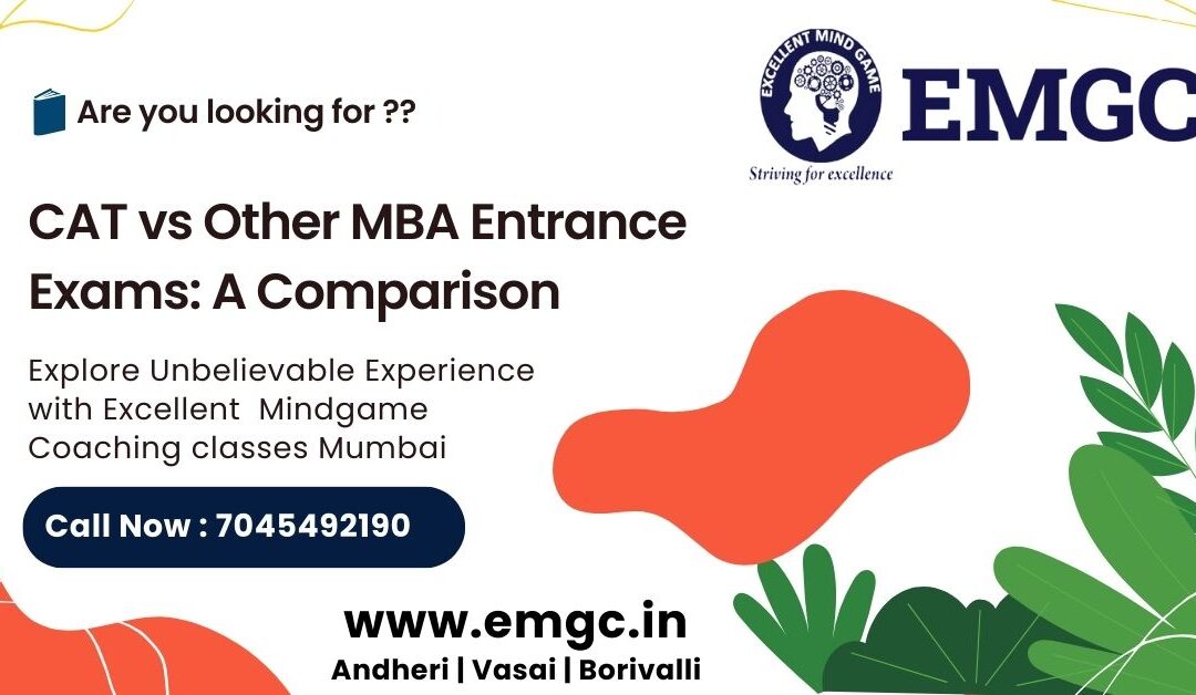 CAT vs Other MBA Entrance Exams: A Comparison