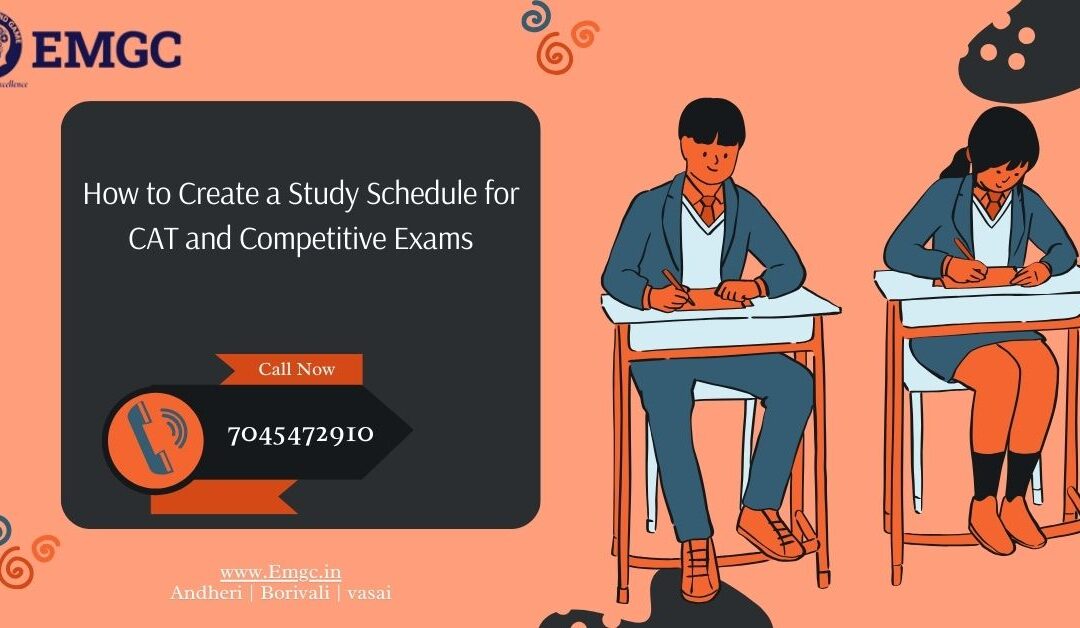 How to Create a Study Schedule for CAT and Competitive Exams
