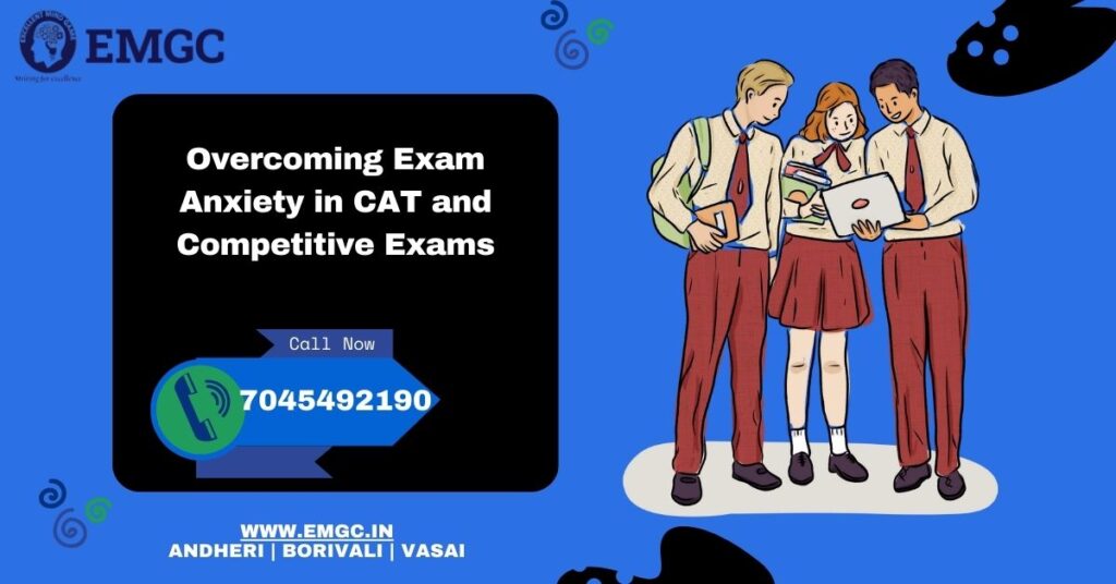 Overcoming Exam Anxiety in CAT and Competitive Exams