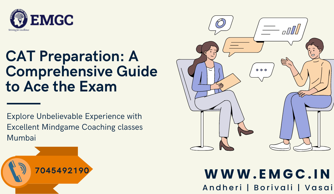 CAT Preparation: A Comprehensive Guide to Ace the Exam