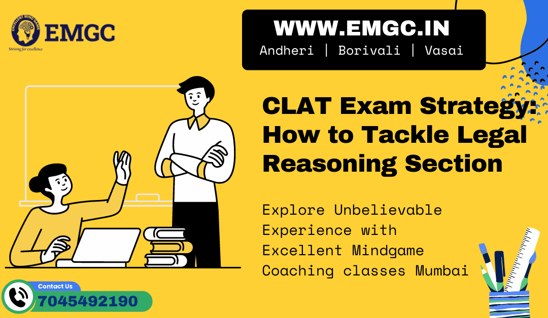CLAT Exam Strategy: How to Tackle Legal Reasoning Section