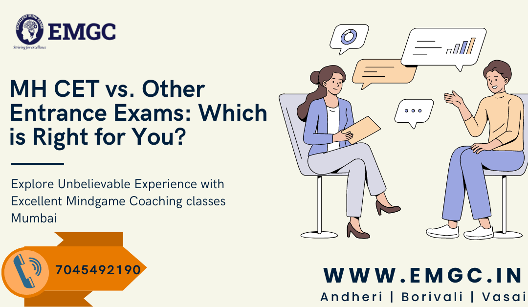 MH CET vs. Other Entrance Exams: Which is Right for You?