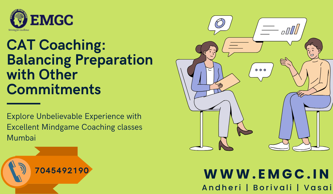 CAT Coaching: Balancing Preparation with Other Commitments